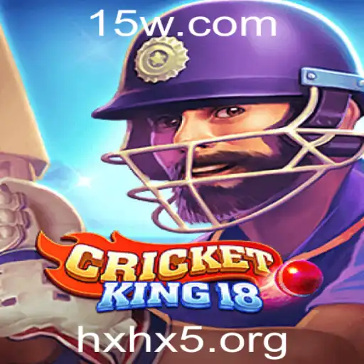 hxhx5 - Explorando o Fascinante Mundo de CricketKing18