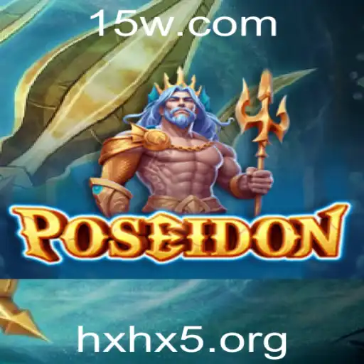 hxhx5 - Descubra o Fascinante Mundo do Jogo Poseidon: A Aventura Segue no Amanhã